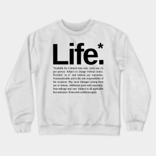 life Crewneck Sweatshirt